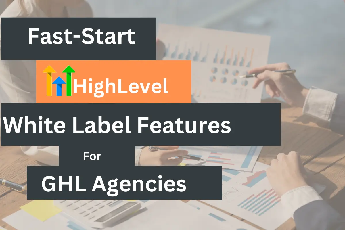 Fast-Start GoHighLevel Features